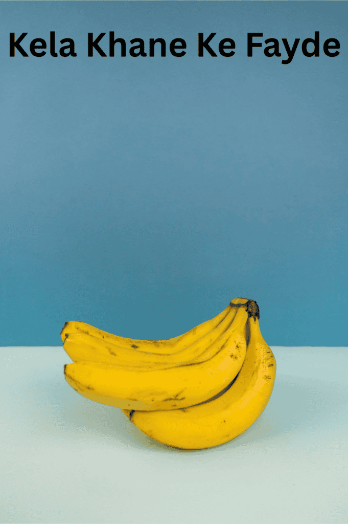 Kela Khane Ke Fayde